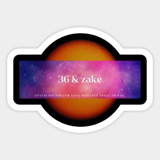 36 zake Stasis Sounds for Long-Distance Space Travel Sticker
